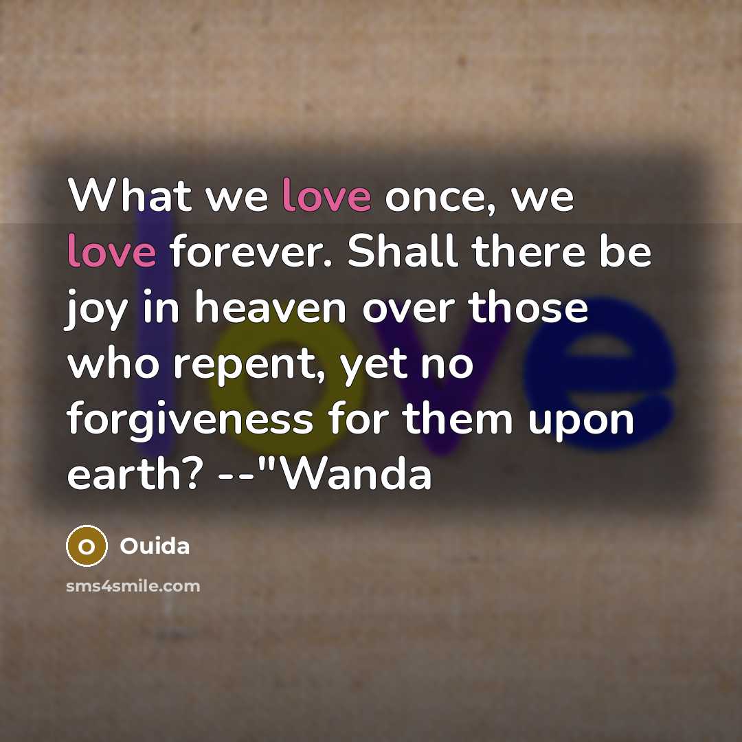 “What we love once, we love forever. Shall there be…” quote by Ouida