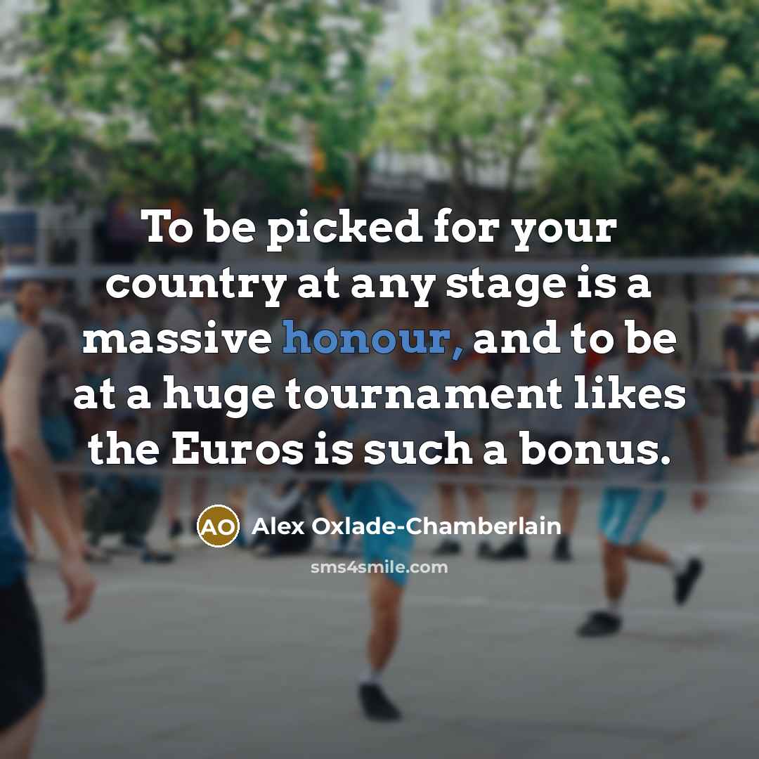 “To be picked for your country at any stage is…” quote by Alex Oxlade-Chamberlain