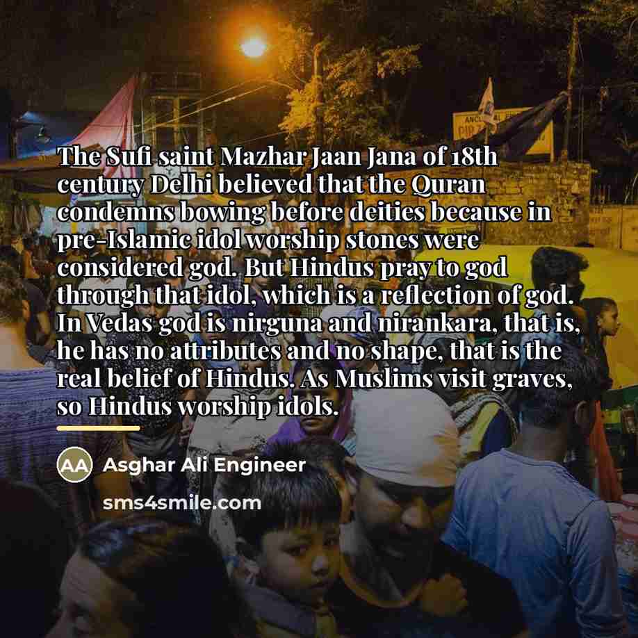 “The Sufi saint Mazhar Jaan Jana of 18th century Delhi…” quote by Asghar Ali Engineer