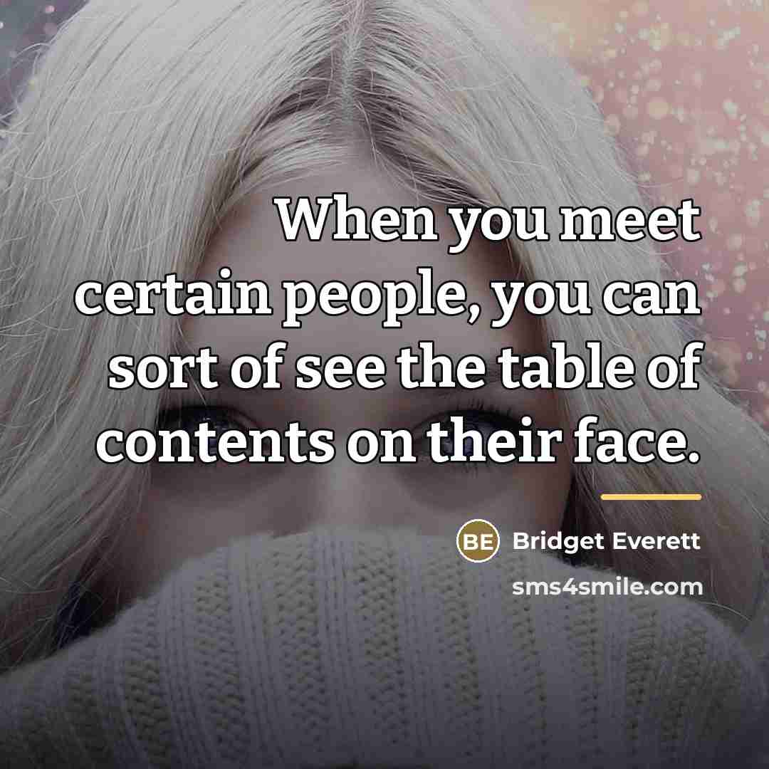 “When you meet certain people, you can sort of see…” quote by Bridget Everett