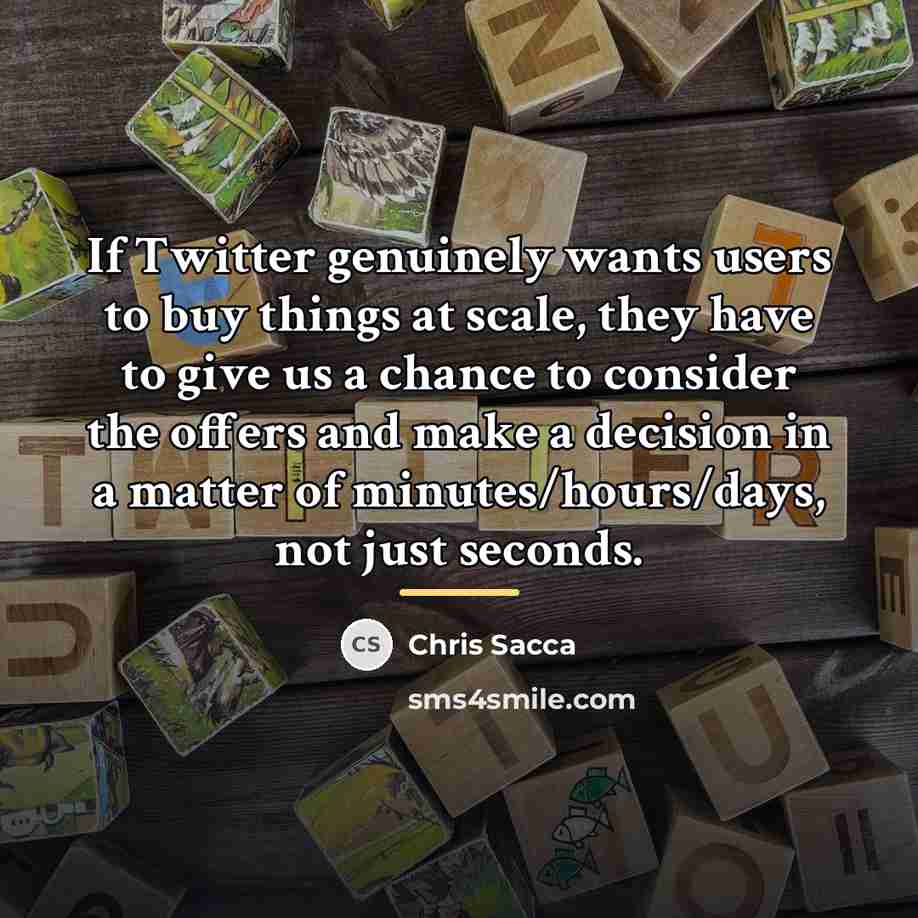 “If Twitter genuinely wants users to buy things at scale,…” quote by Chris Sacca