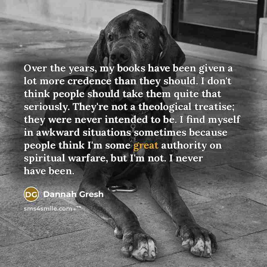 “Over the years, my books have been given a lot…” quote by Dannah Gresh
