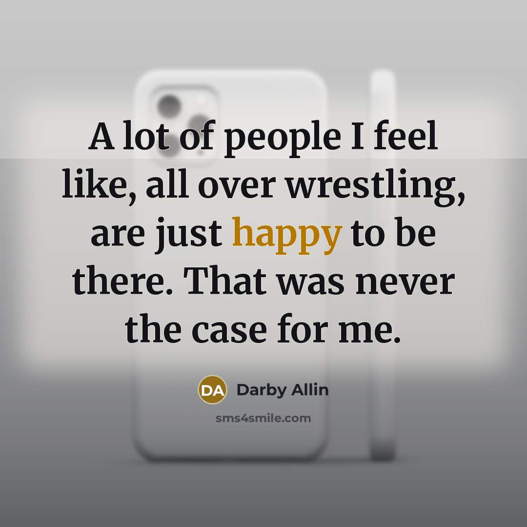 “A lot of people I feel like, all over wrestling,…” quote by Darby Allin