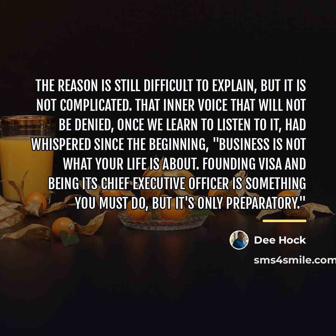 “The reason is still difficult to explain, but it is…” quote by Dee Hock
