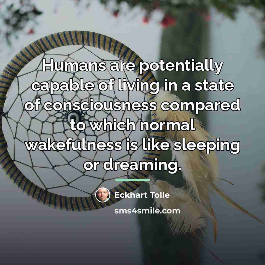 “Humans are potentially capable of living in a state of…” quote by Eckhart Tolle