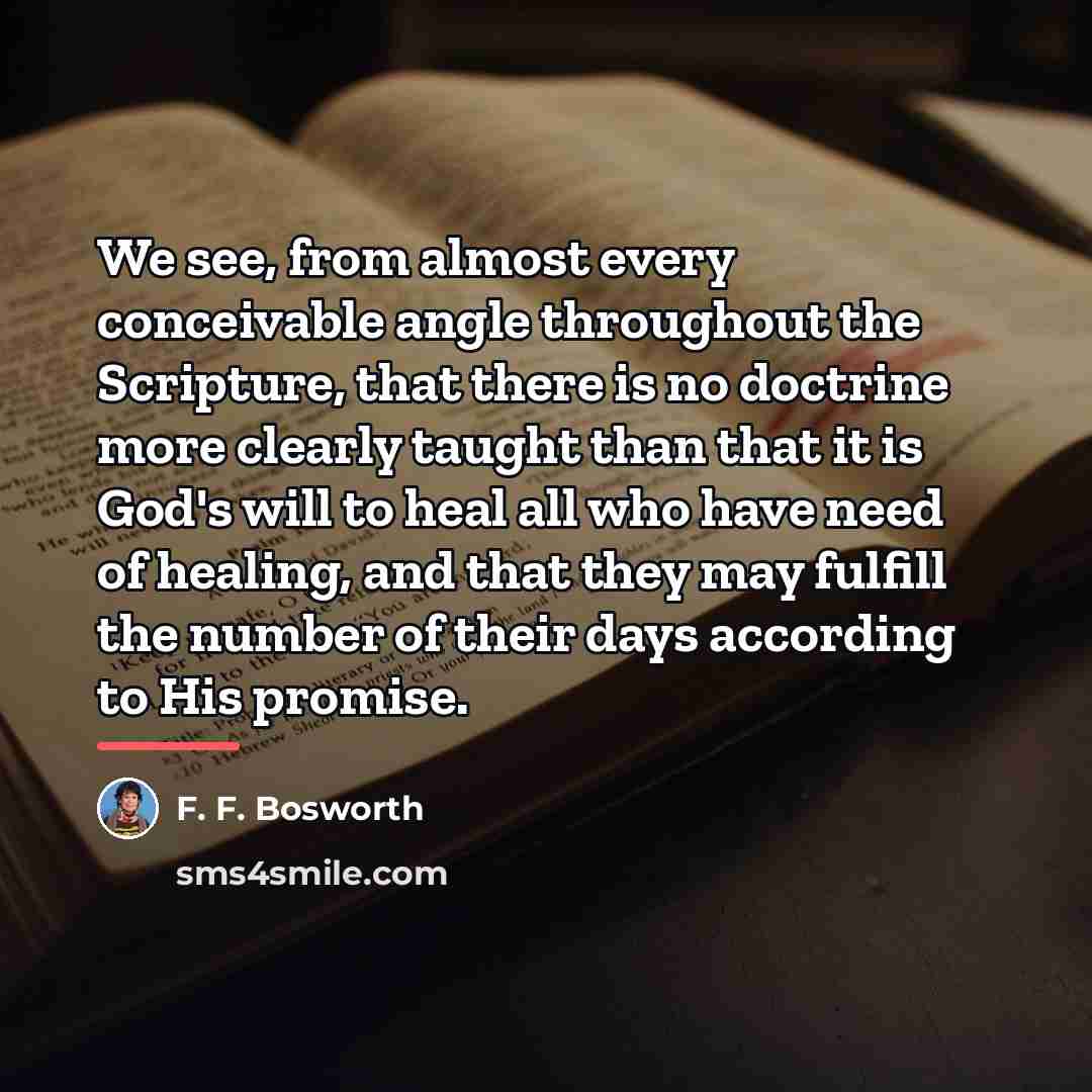 “We see, from almost every conceivable angle throughout the Scripture,…” quote by F. F. Bosworth
