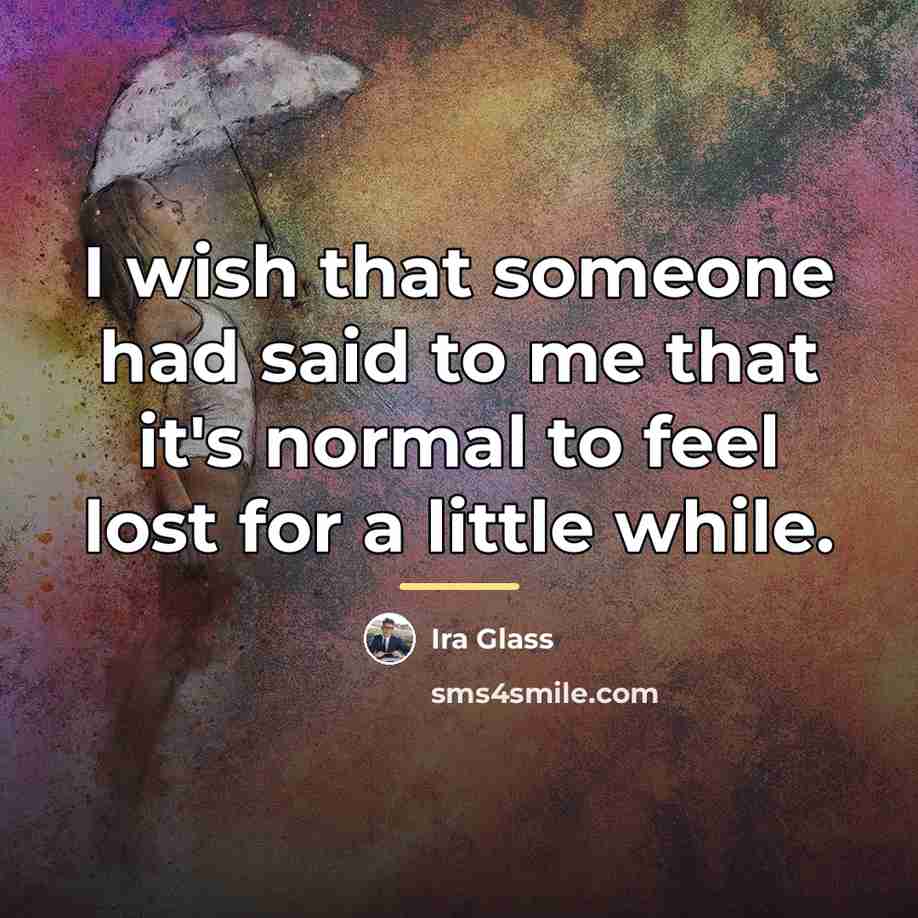 “I wish that someone had said to me that it's…” quote by Ira Glass
