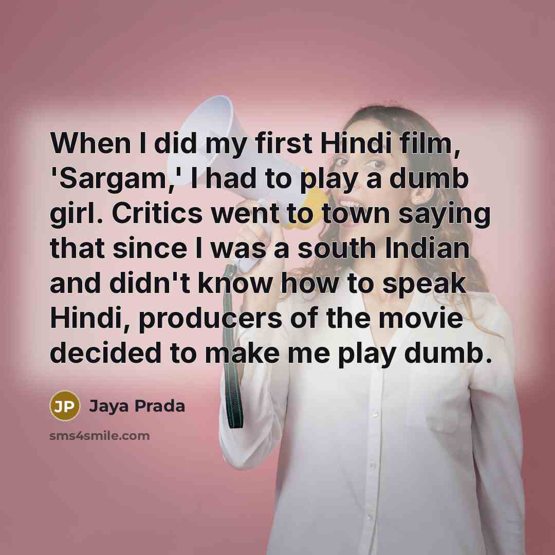 “When I did my first Hindi film, 'Sargam,' I had…” quote by Jaya Prada