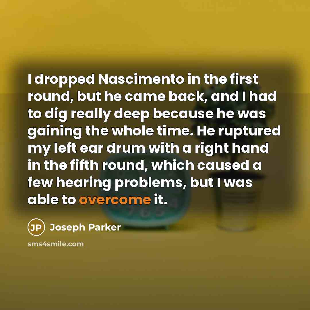 “I dropped Nascimento in the first round, but he came…” quote by Joseph Parker