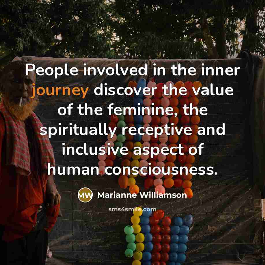 “People involved in the inner journey discover the value of…” quote by Marianne Williamson