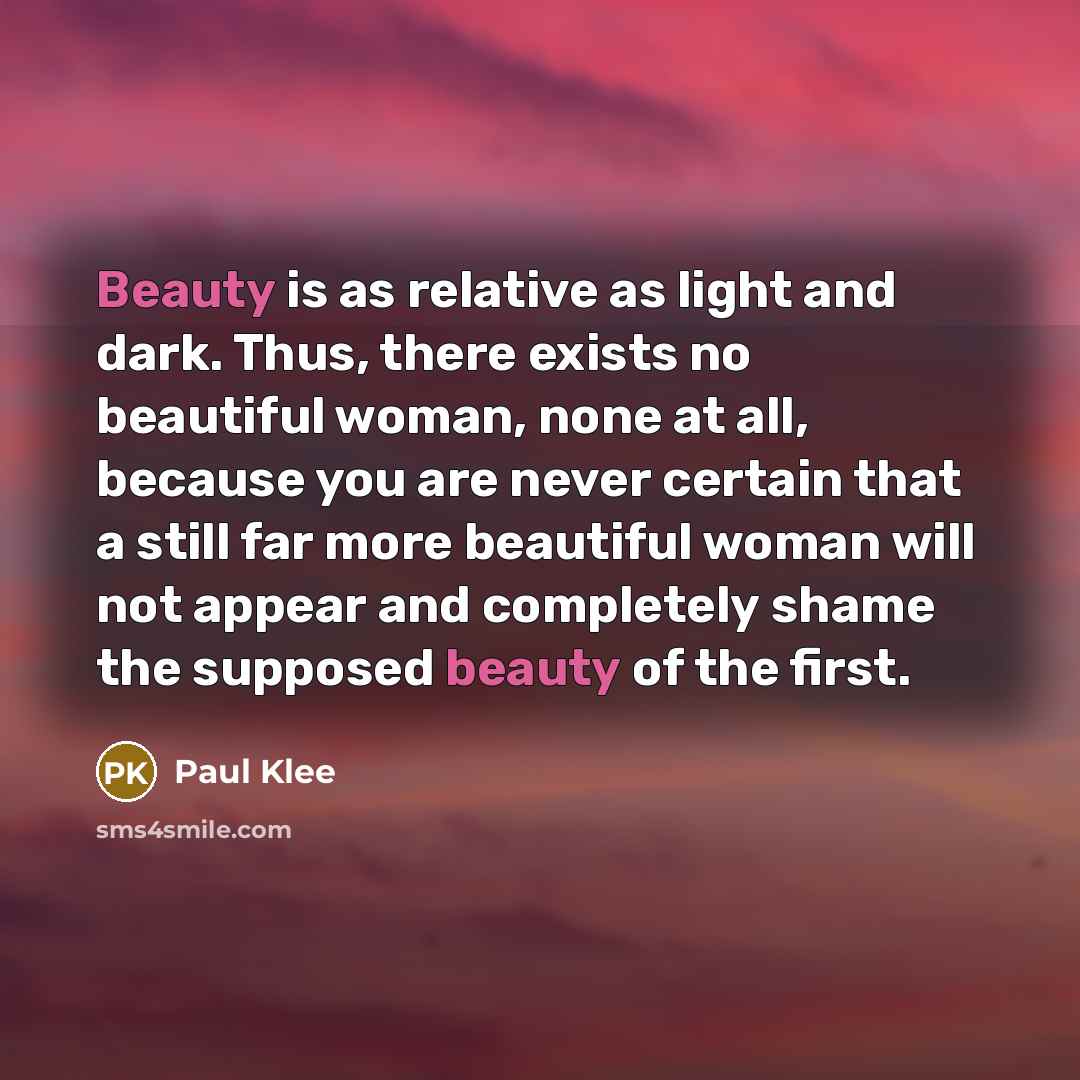 “Beauty is as relative as light and dark. Thus, there…” quote by Paul Klee