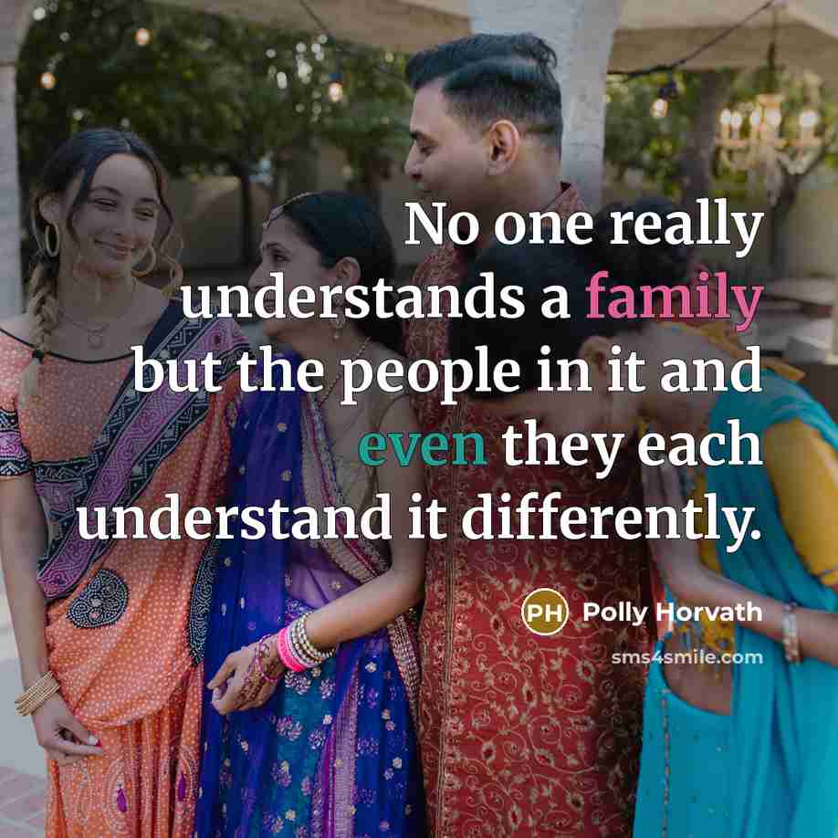 “No one really understands a family but the people in…” quote by Polly Horvath