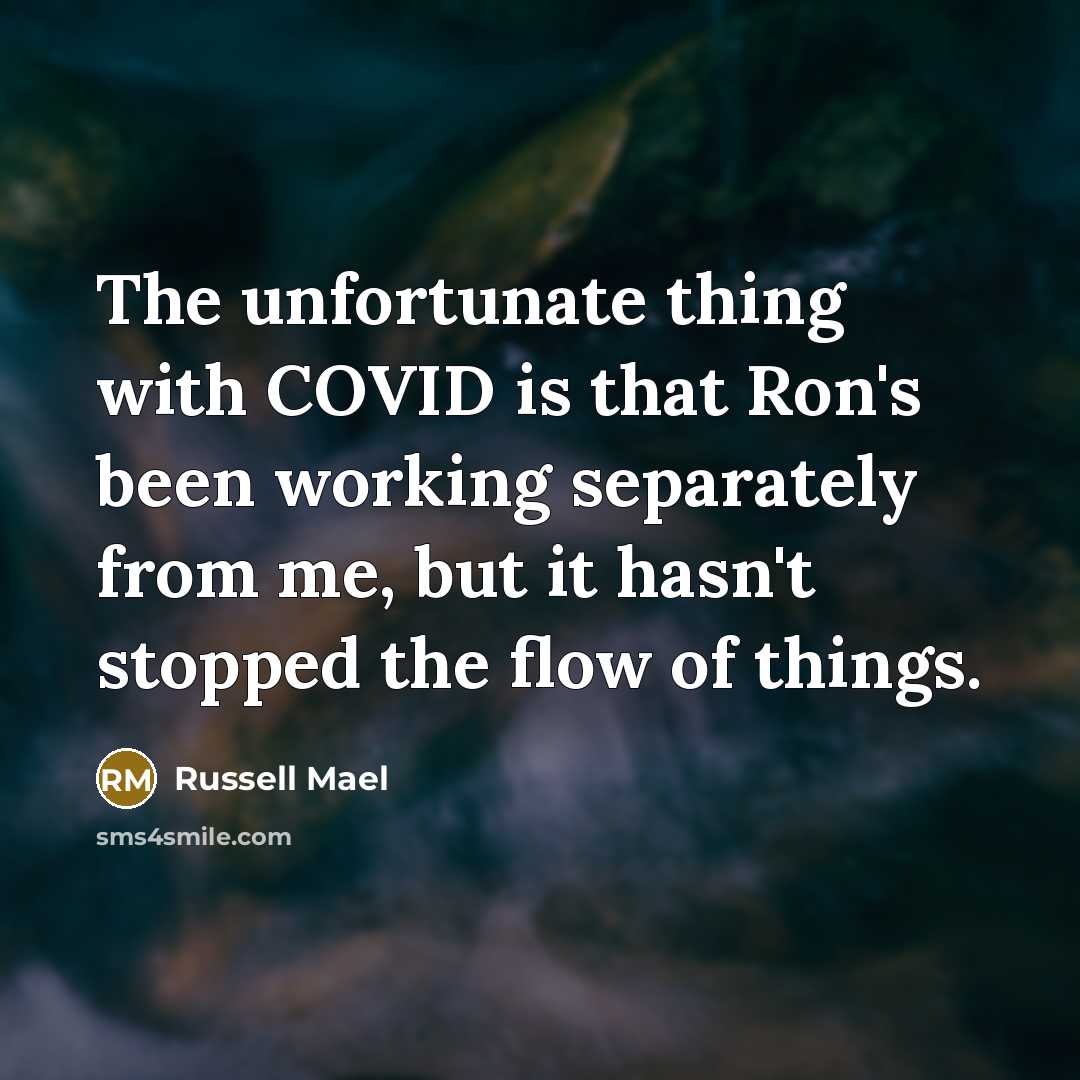 “The unfortunate thing with COVID is that Ron's been working…” quote by Russell Mael