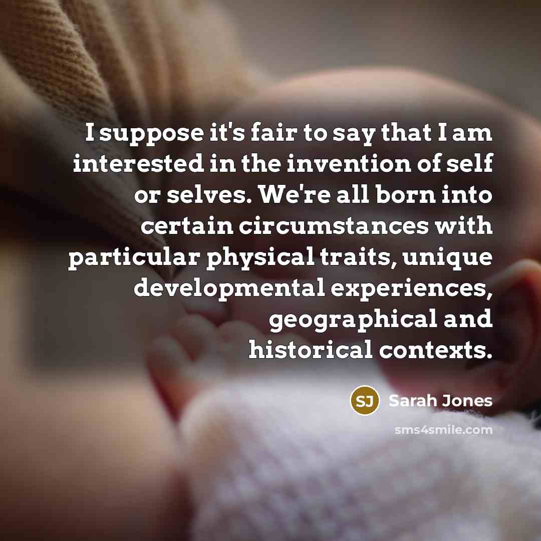 “I suppose it's fair to say that I am interested…” quote by Sarah Jones