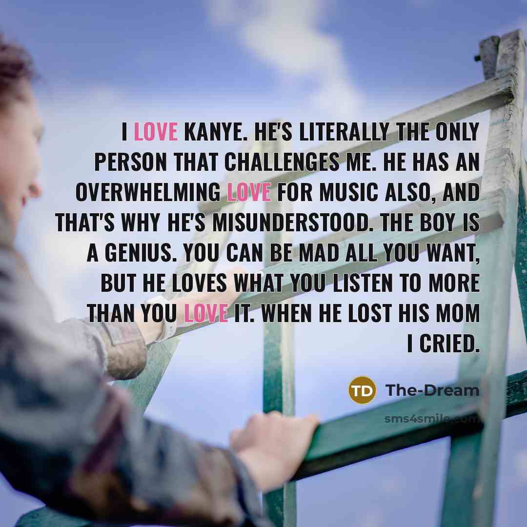 “I love Kanye. He's literally the only person that challenges…” quote by The-Dream
