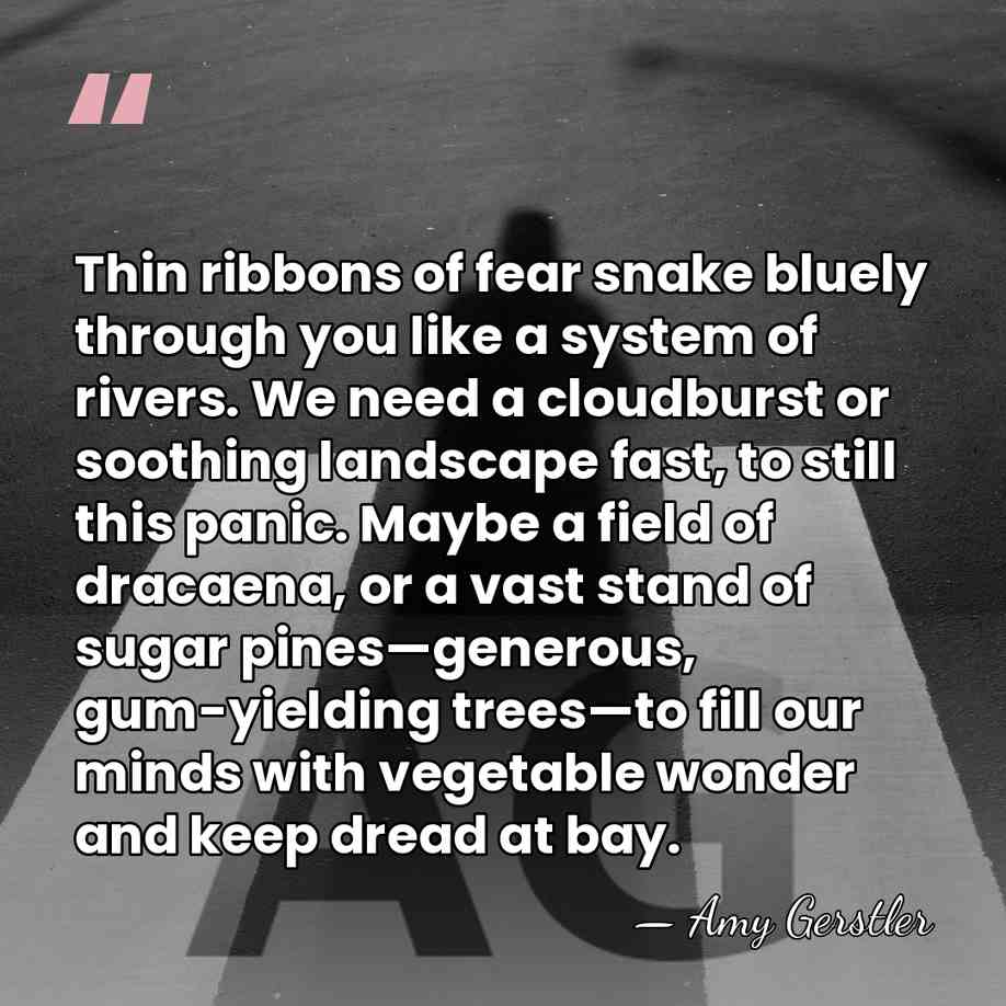 Thin ribbons of fear snake bluely through you like a system of&hellip; - Amy Gerstler