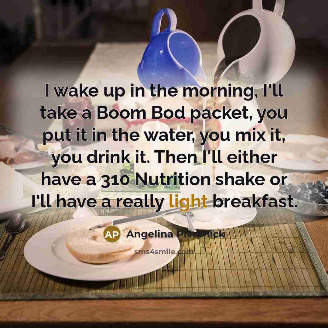“I wake up in the morning, I'll take a Boom…” quote by Angelina Pivarnick
