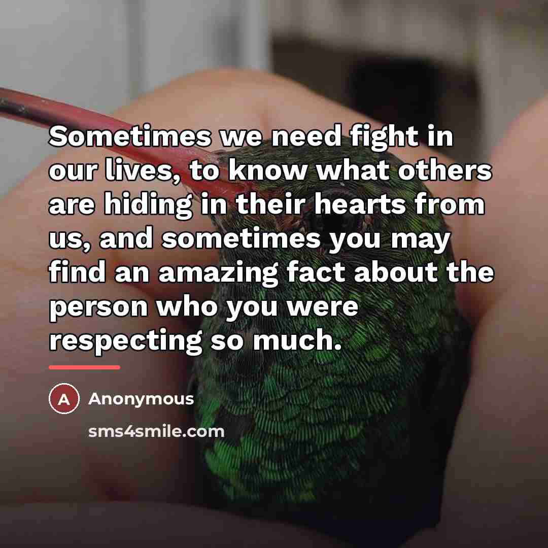 “Sometimes we need fight in our lives, to know what…” quote by Anonymous