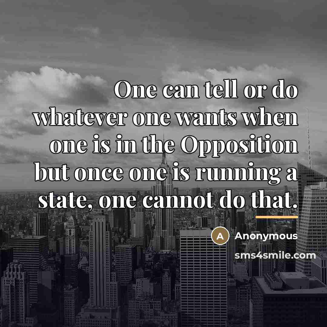 “One can tell or do whatever one wants when one…” quote by Anonymous