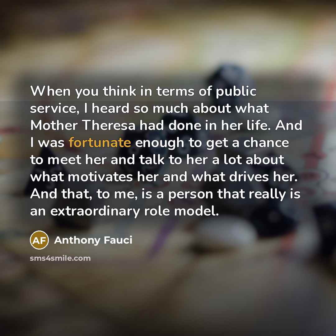 “When you think in terms of public service, I heard…” quote by Anthony Fauci