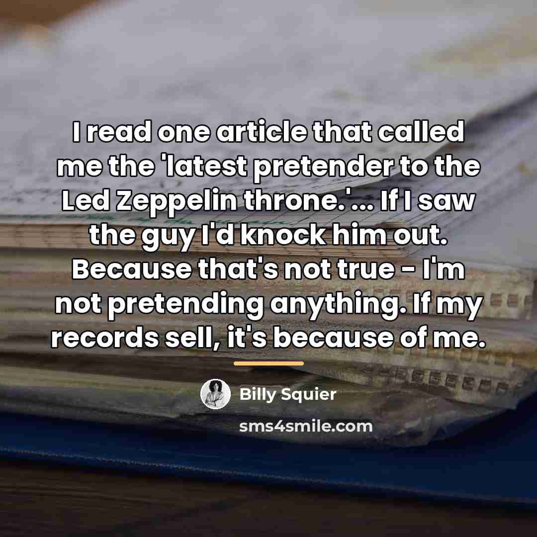 “I read one article that called me the 'latest pretender…” quote by Billy Squier