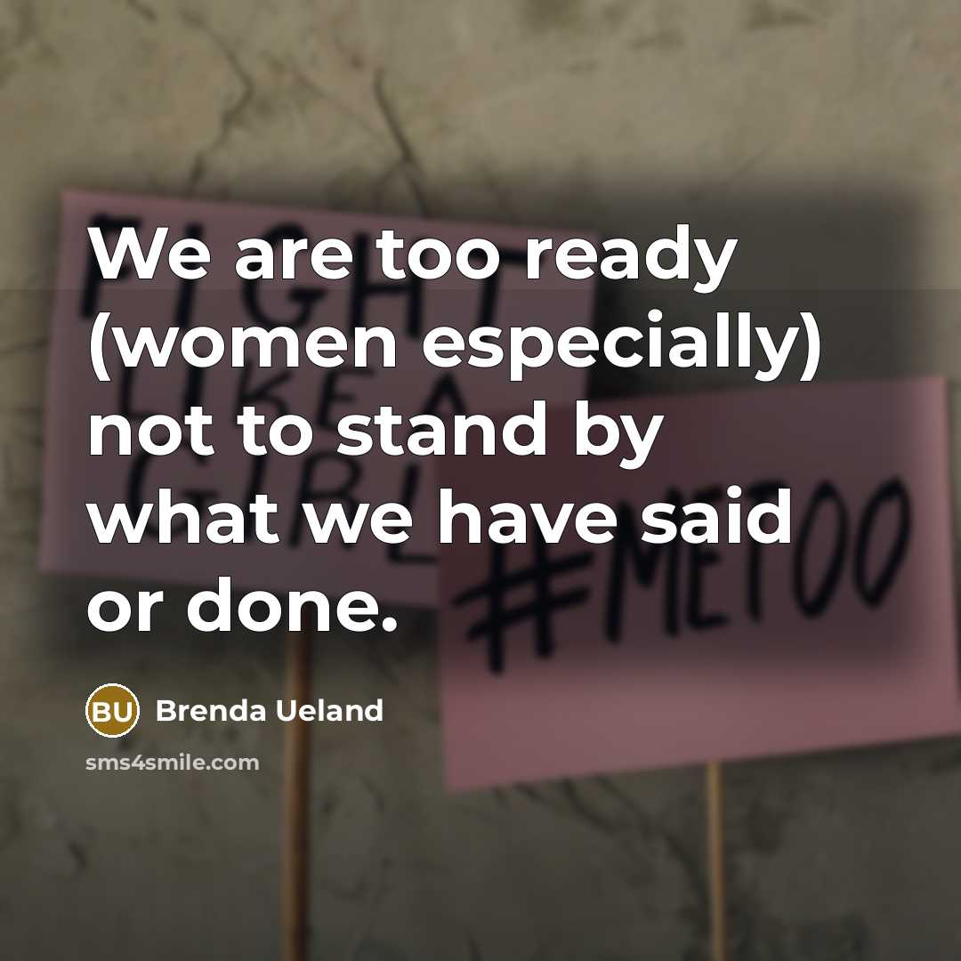 “We are too ready (women especially) not to stand by…” quote by Brenda Ueland