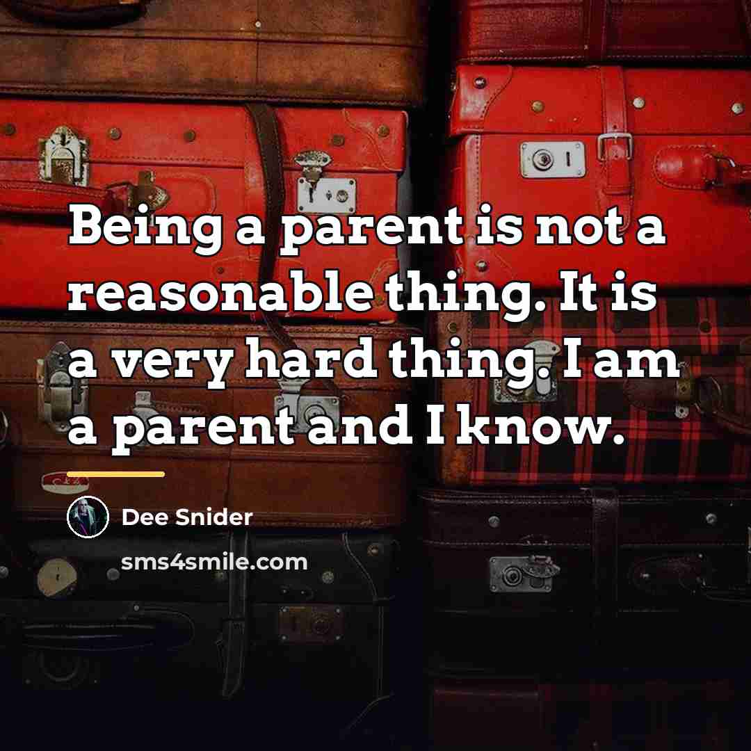 “Being a parent is not a reasonable thing. It is…” quote by Dee Snider
