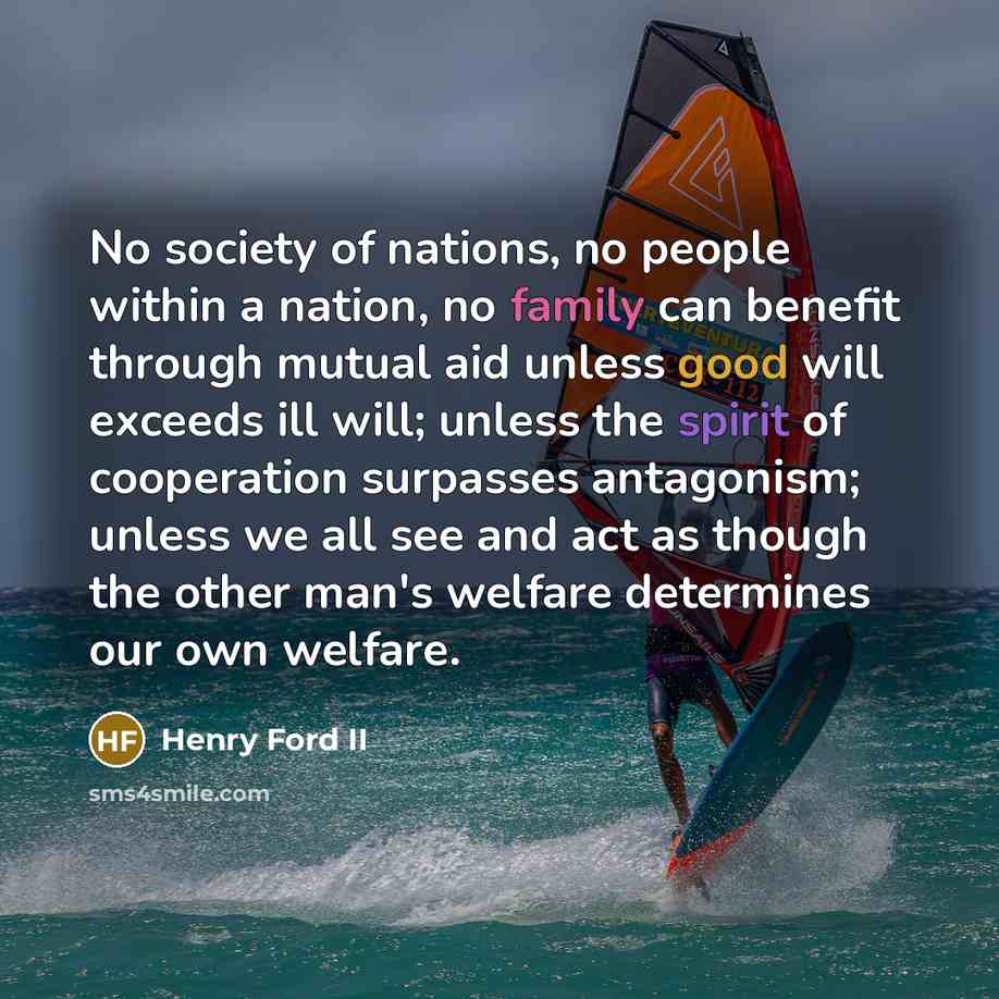 “No society of nations, no people within a nation, no…” quote by Henry Ford II