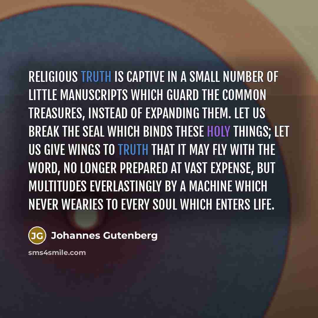 “Religious truth is captive in a small number of little…” quote by Johannes Gutenberg