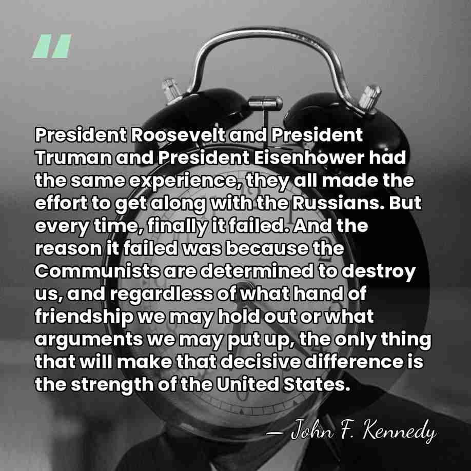 President Roosevelt and President Truman and President Eisenhower had the same experience,&hellip; - John F. Kennedy