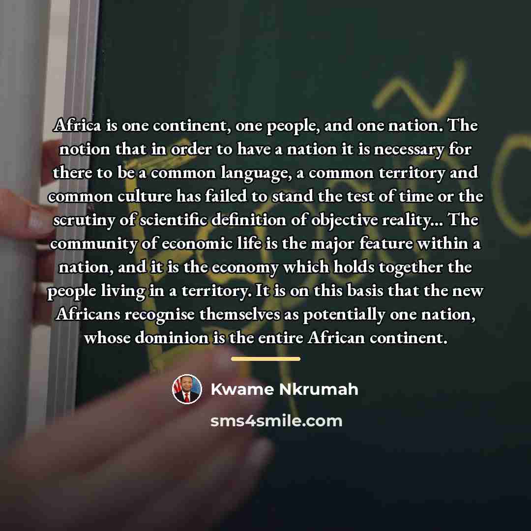 “Africa is one continent, one people, and one nation. The…” quote by Kwame Nkrumah
