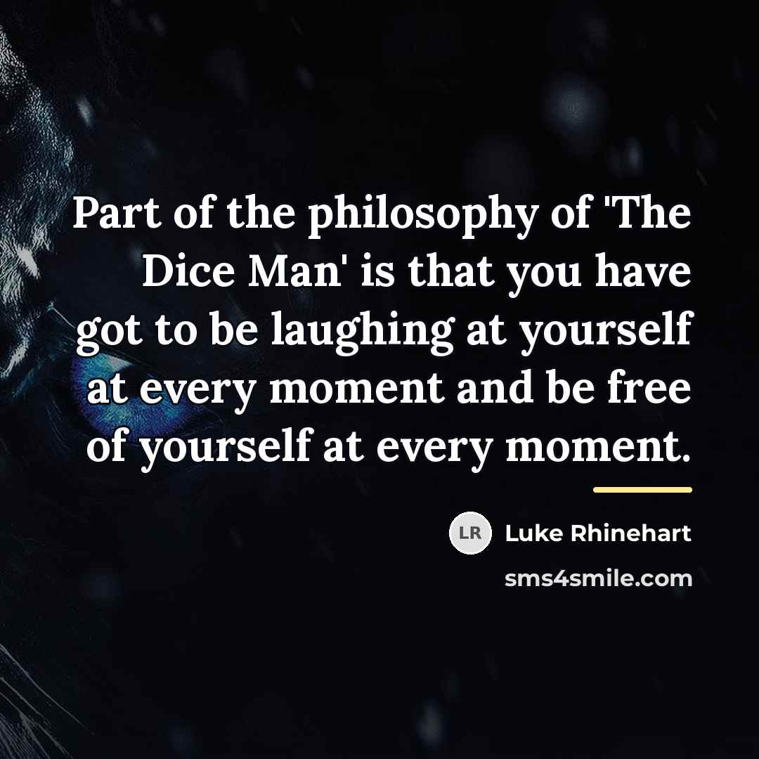“Part of the philosophy of 'The Dice Man' is that…” quote by Luke Rhinehart