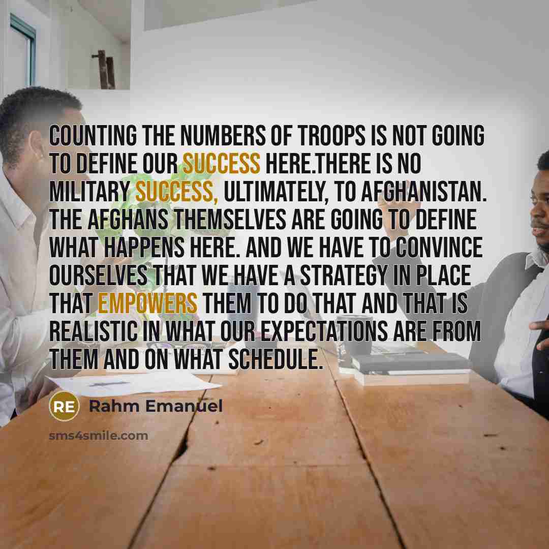 “Counting the numbers of troops is not going to define…” quote by Rahm Emanuel