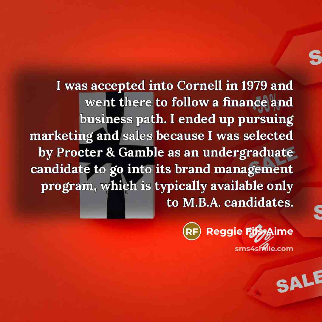 “I was accepted into Cornell in 1979 and went there…” quote by Reggie Fils-Aime