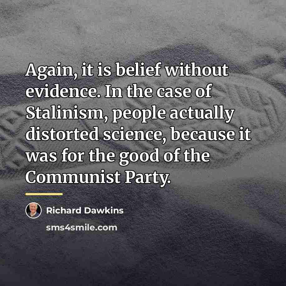 “Again, it is belief without evidence. In the case of…” quote by Richard Dawkins