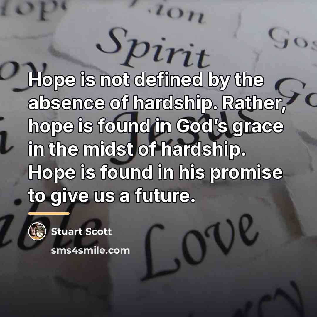 “Hope is not defined by the absence of hardship. Rather,…” quote by Stuart Scott
