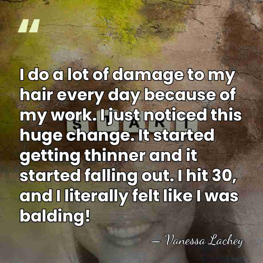 I do a lot of damage to my hair every day because&hellip; - Vanessa Lachey