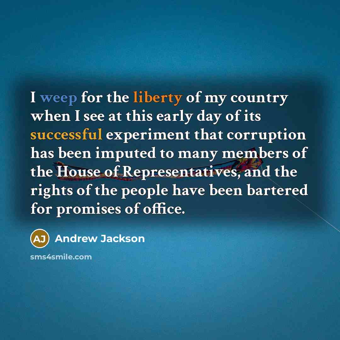 “I weep for the liberty of my country when I…” quote by Andrew Jackson
