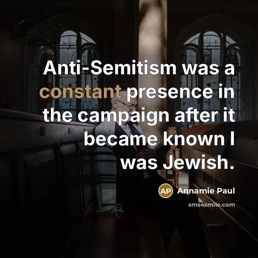 “Anti-Semitism was a constant presence in the campaign after it…” quote by Annamie Paul
