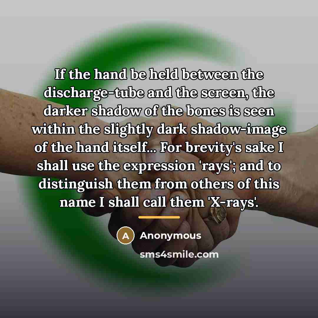 “If the hand be held between the discharge-tube and the…” quote by Anonymous