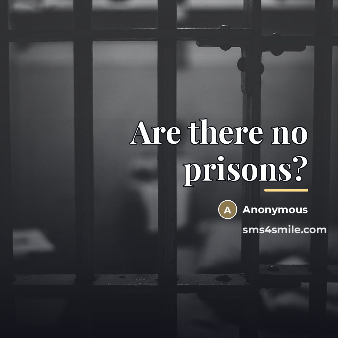 “Are there no prisons?…” quote by Anonymous
