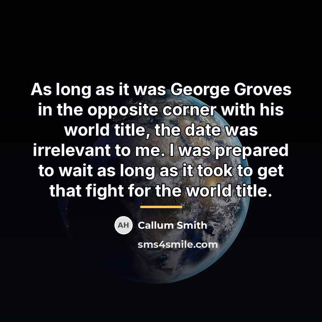 “As long as it was George Groves in the opposite…” quote by Callum Smith