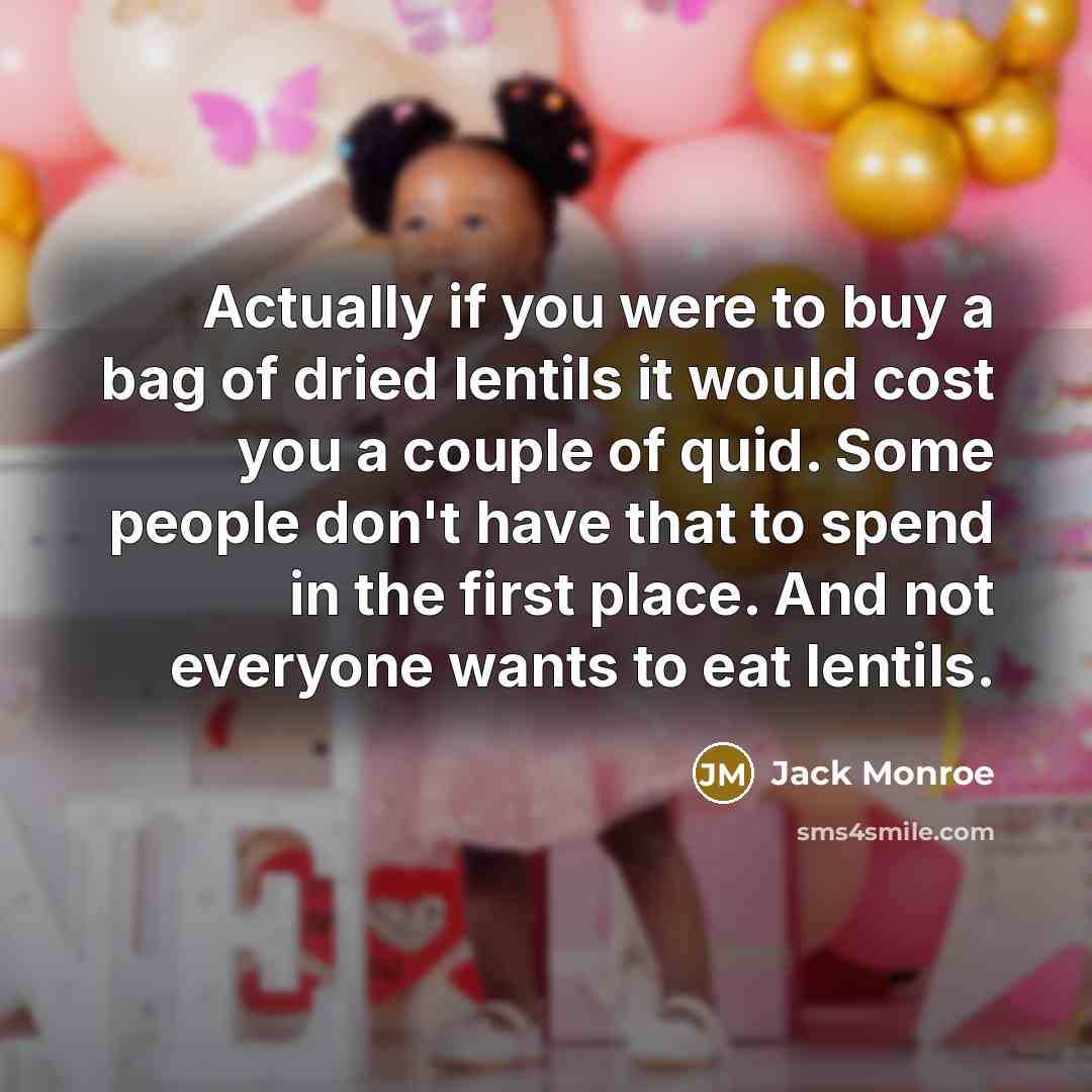 “Actually if you were to buy a bag of dried…” quote by Jack Monroe