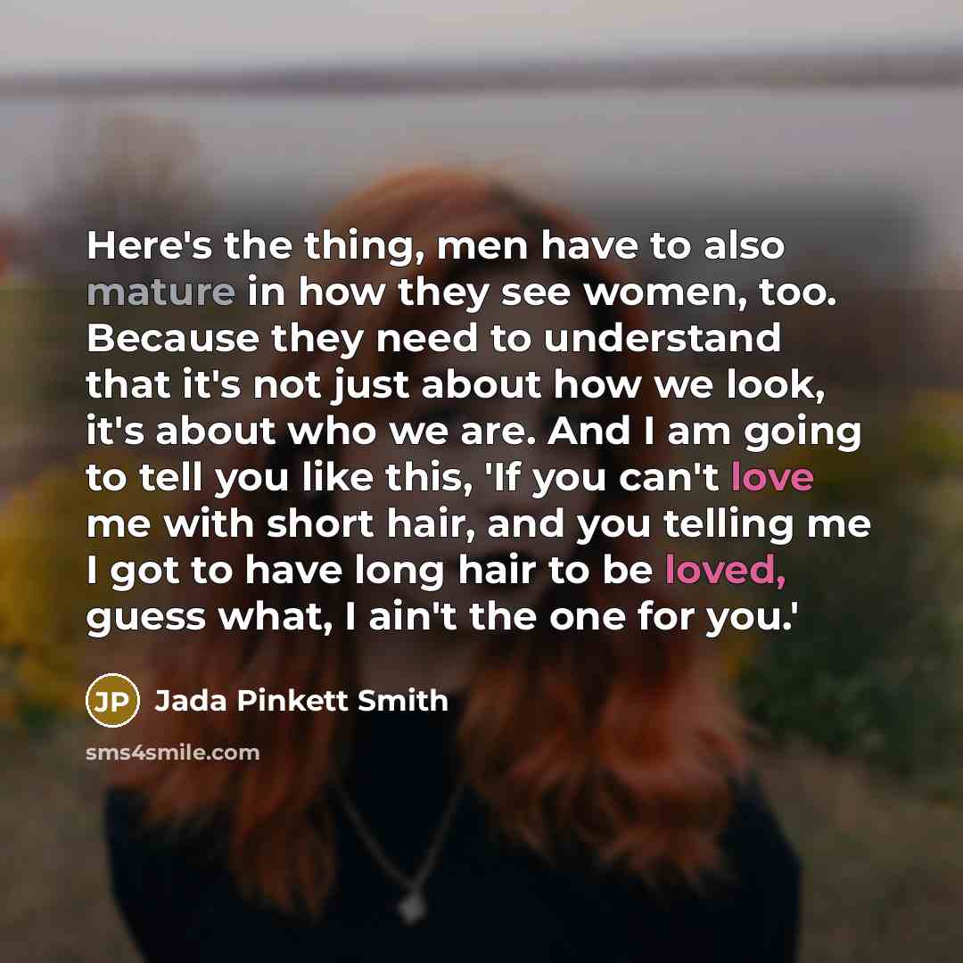 “Here's the thing, men have to also mature in how…” quote by Jada Pinkett Smith