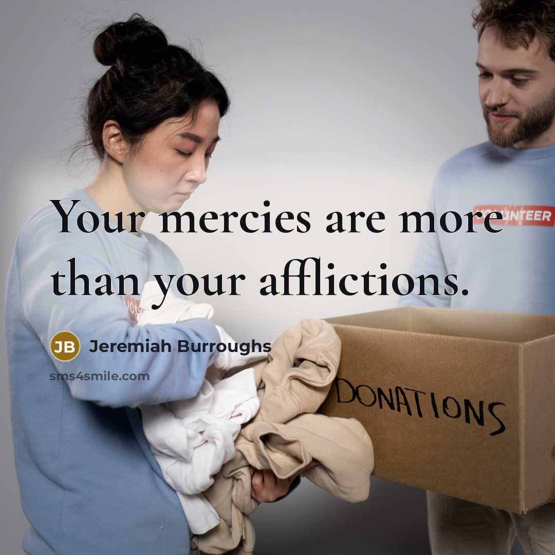 “Your mercies are more than your afflictions.…” quote by Jeremiah Burroughs