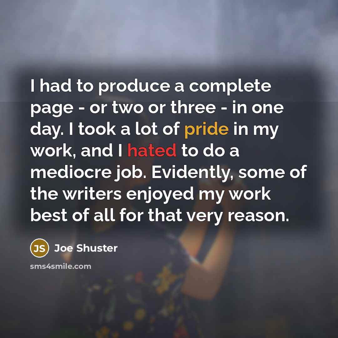 “I had to produce a complete page - or two…” quote by Joe Shuster