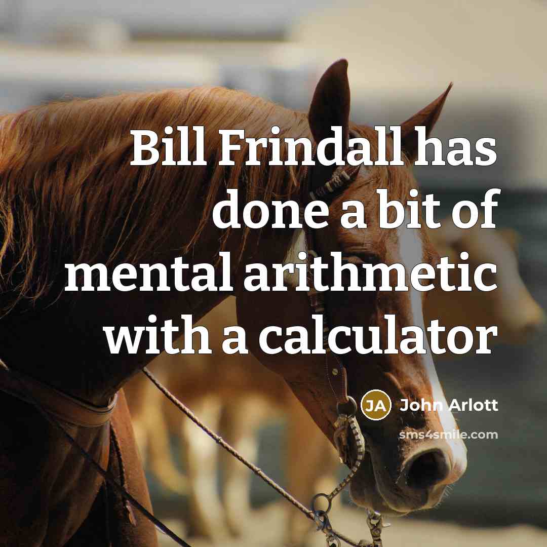 “Bill Frindall has done a bit of mental arithmetic with…” quote by John Arlott