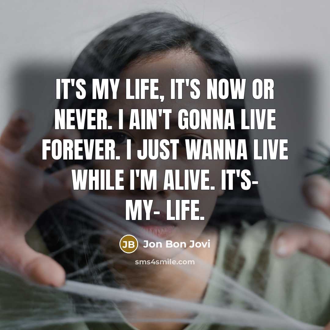 “It's my life, it's now or never. I ain't gonna…” quote by Jon Bon Jovi
