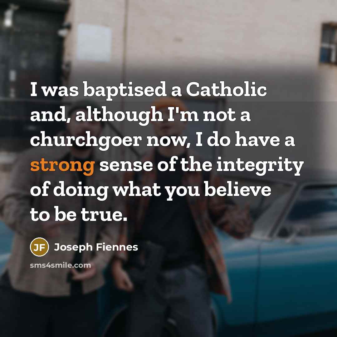 “I was baptised a Catholic and, although I'm not a…” quote by Joseph Fiennes