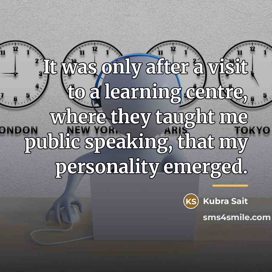 “It was only after a visit to a learning centre,…” quote by Kubra Sait